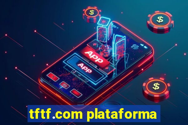 tftf.com plataforma